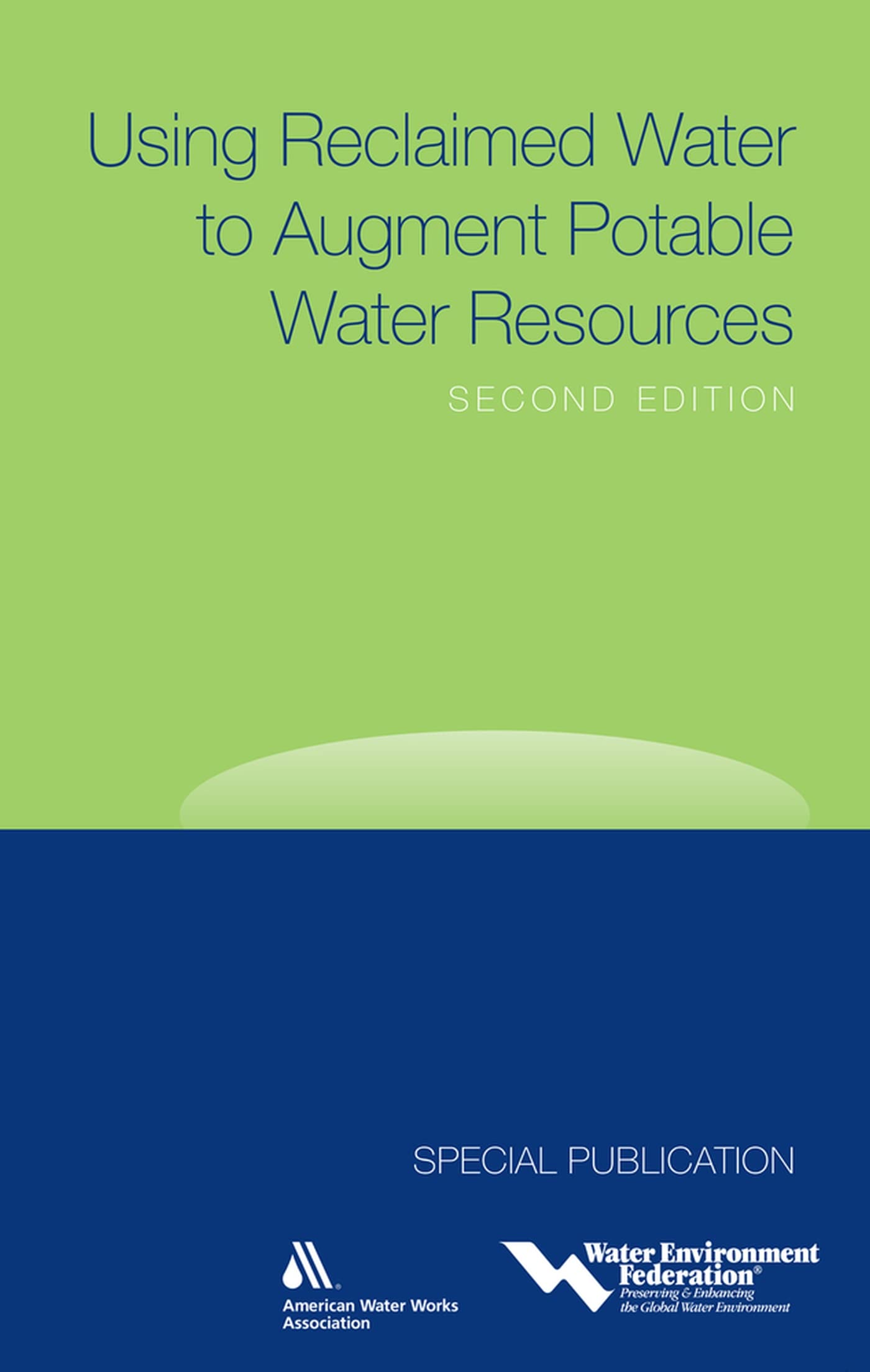 Using Reclaimed Water to Augment Potable Water Resources