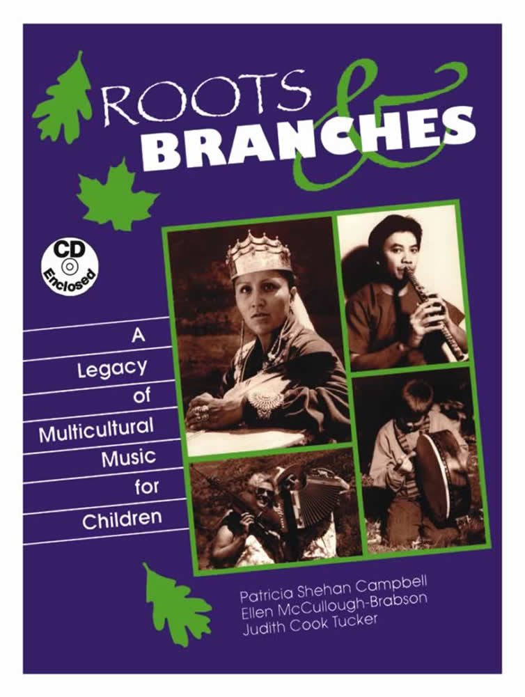 Roots and Branches: A Legacy of Multicultural Music for Children (Book and CD)