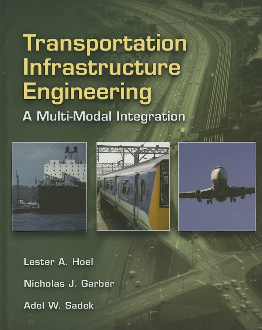 Transportation Infrastructure Engineering: A Multimodal Integration