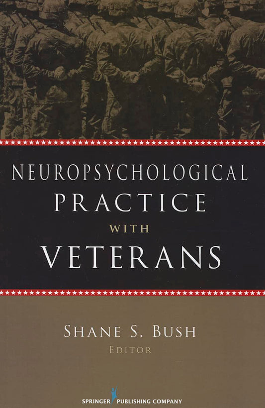 Neuropsychological Practice with Veterans