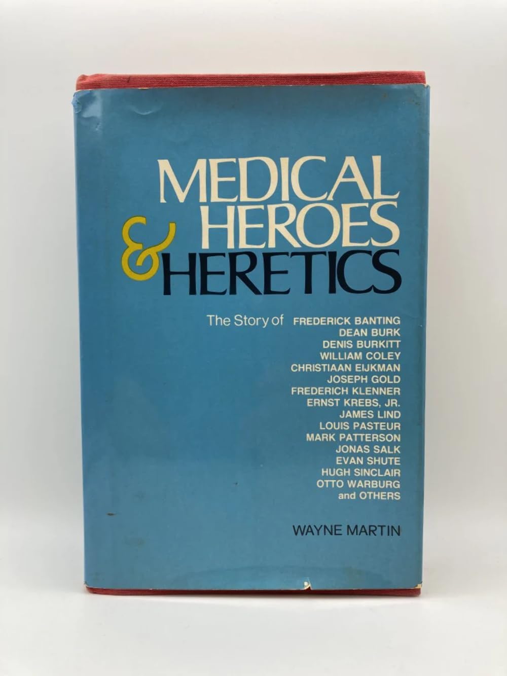 Medical Heroes & Heretics