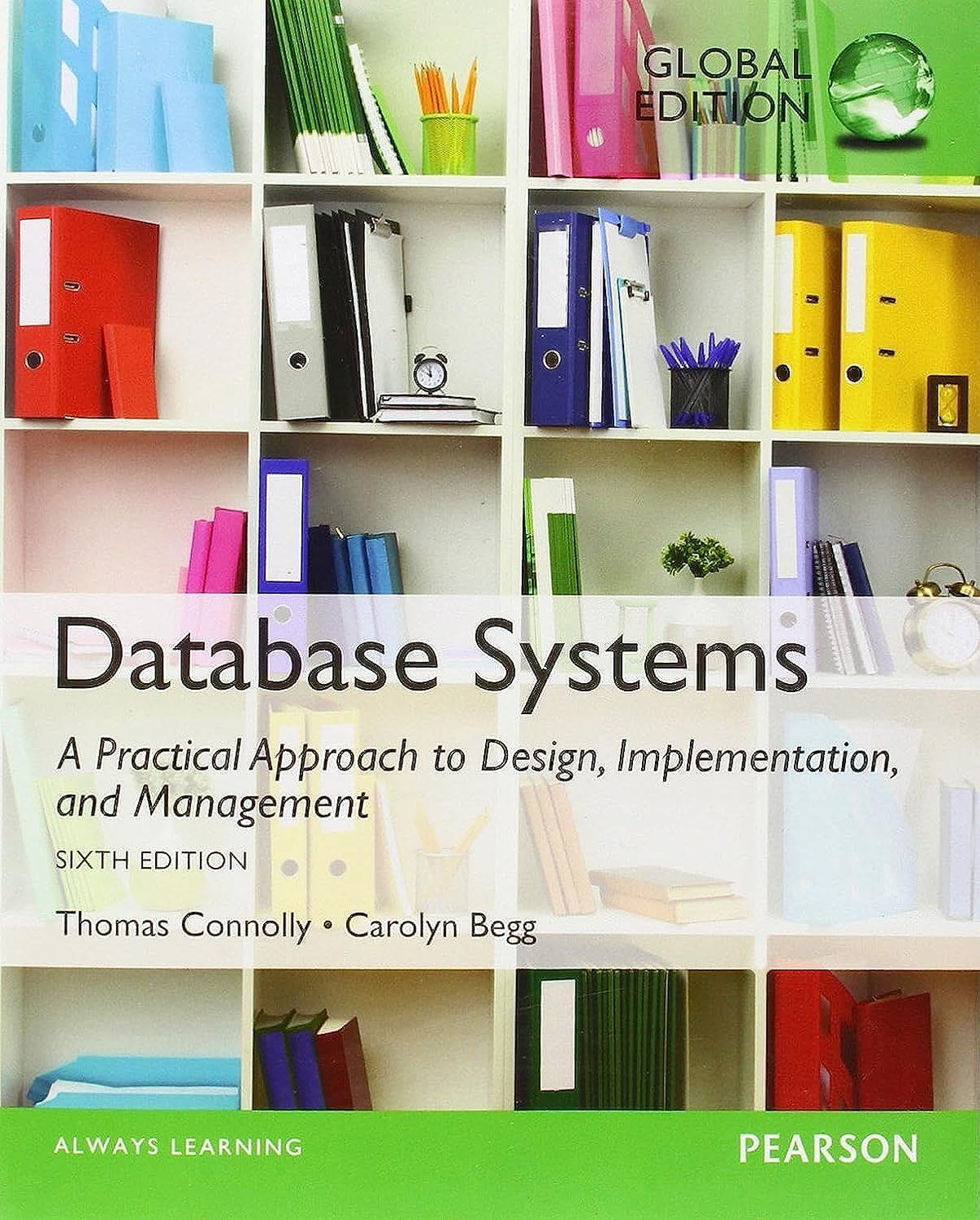 Database Systems: A Practical Approach to Design, Implementation, and Management, Global Edition