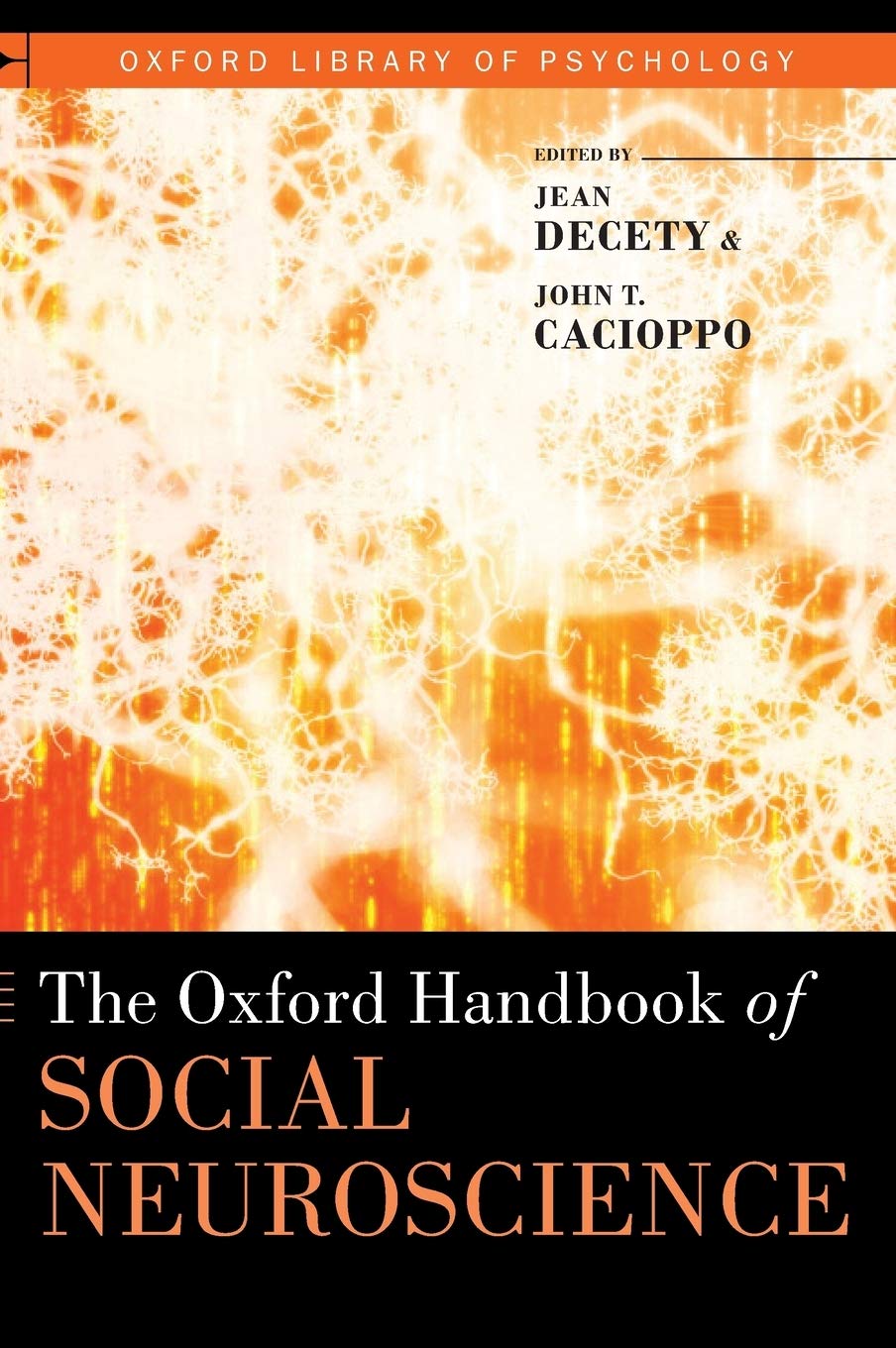 The Oxford Handbook of Social Neuroscience (Oxford Library of Psychology)