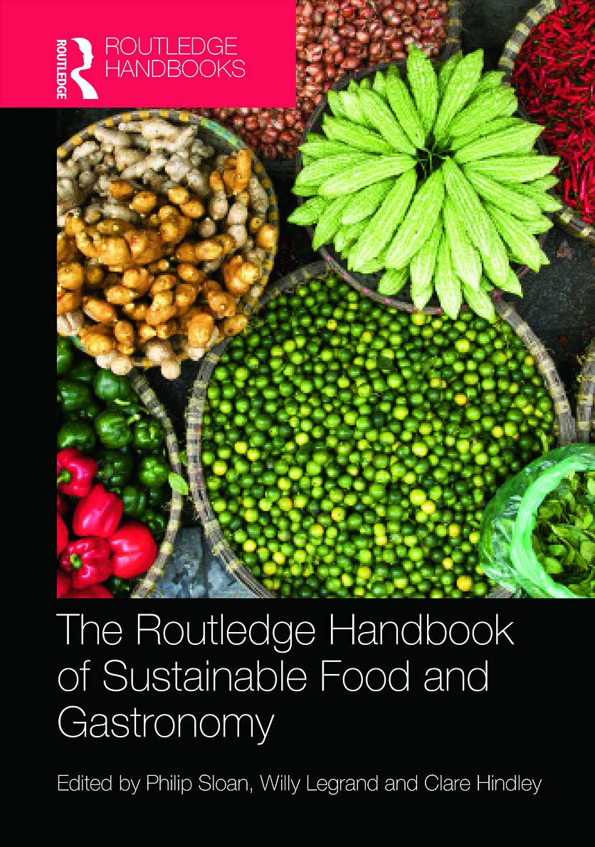 The Routledge Handbook of Sustainable Food and Gastronomy