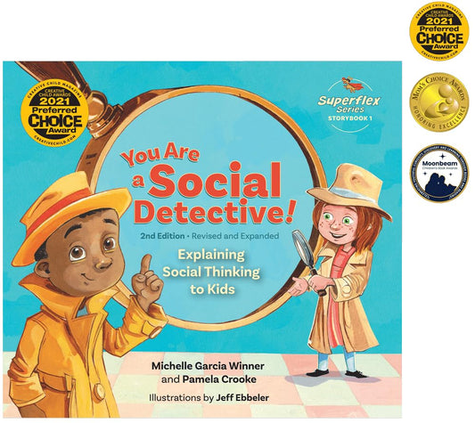 You Are a Social Detective! Explaining Social Thinking to Kids, 2nd Edition