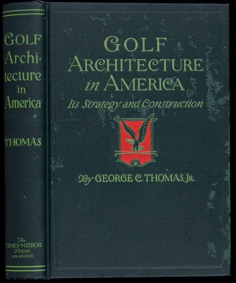 GOLF ARCHITECTURE IN AMERICA: ITS STRATEGY AND CONSTRUCTION