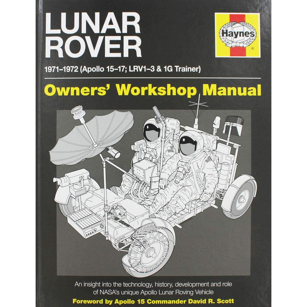 Lunar Rover Manual: 1971-1972 (Apollo 15-17; LRV1-3 & 1G Trainer)