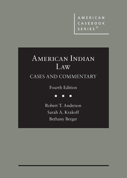 American Indian Law: Cases and Commentary (American Casebook Series)