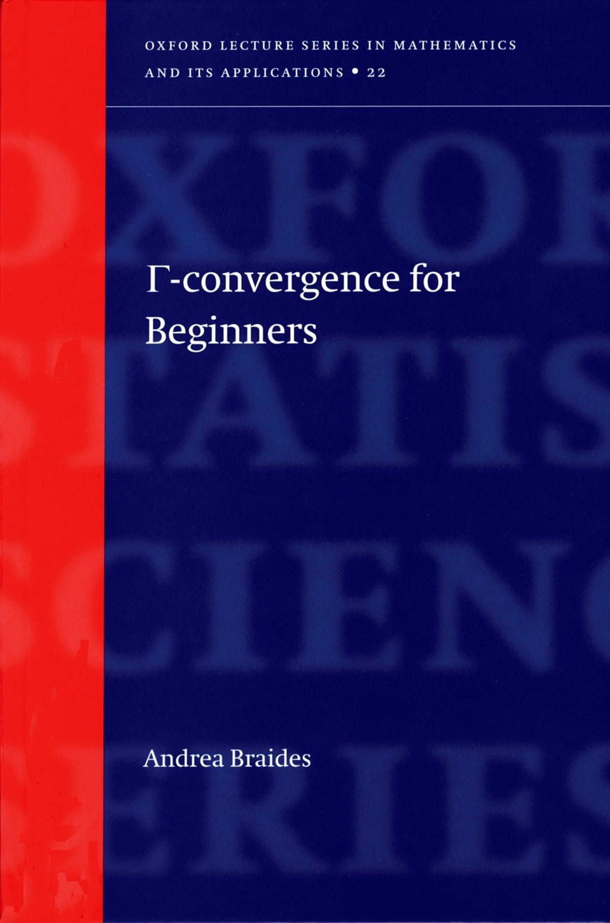 Gamma-convergence for Beginners (Oxford Lecture Series in Mathematics and Its Applications, 22)