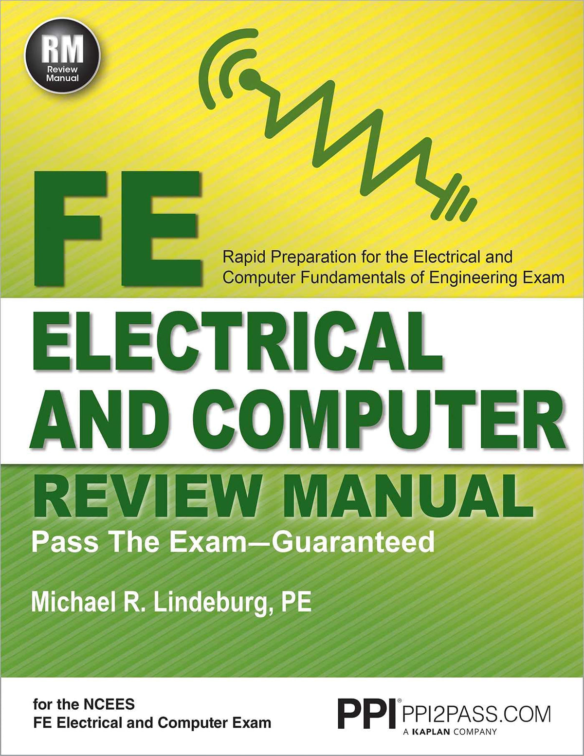 PPI FE Electrical and Computer Review Manual From the Trusted Expertise of Michael R Lindeburg PE with Example Problems for a Comprehensive Review of the 2026 NCEES Computer Based FE Exam
