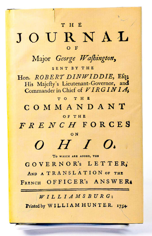 The Journal of Major George Washington: An Account of His First Official Mission, Made as Emissary from the Governor of Virginia to the Commandant of the French Forces on the Ohio, Oct. 1753-Jan. 1754