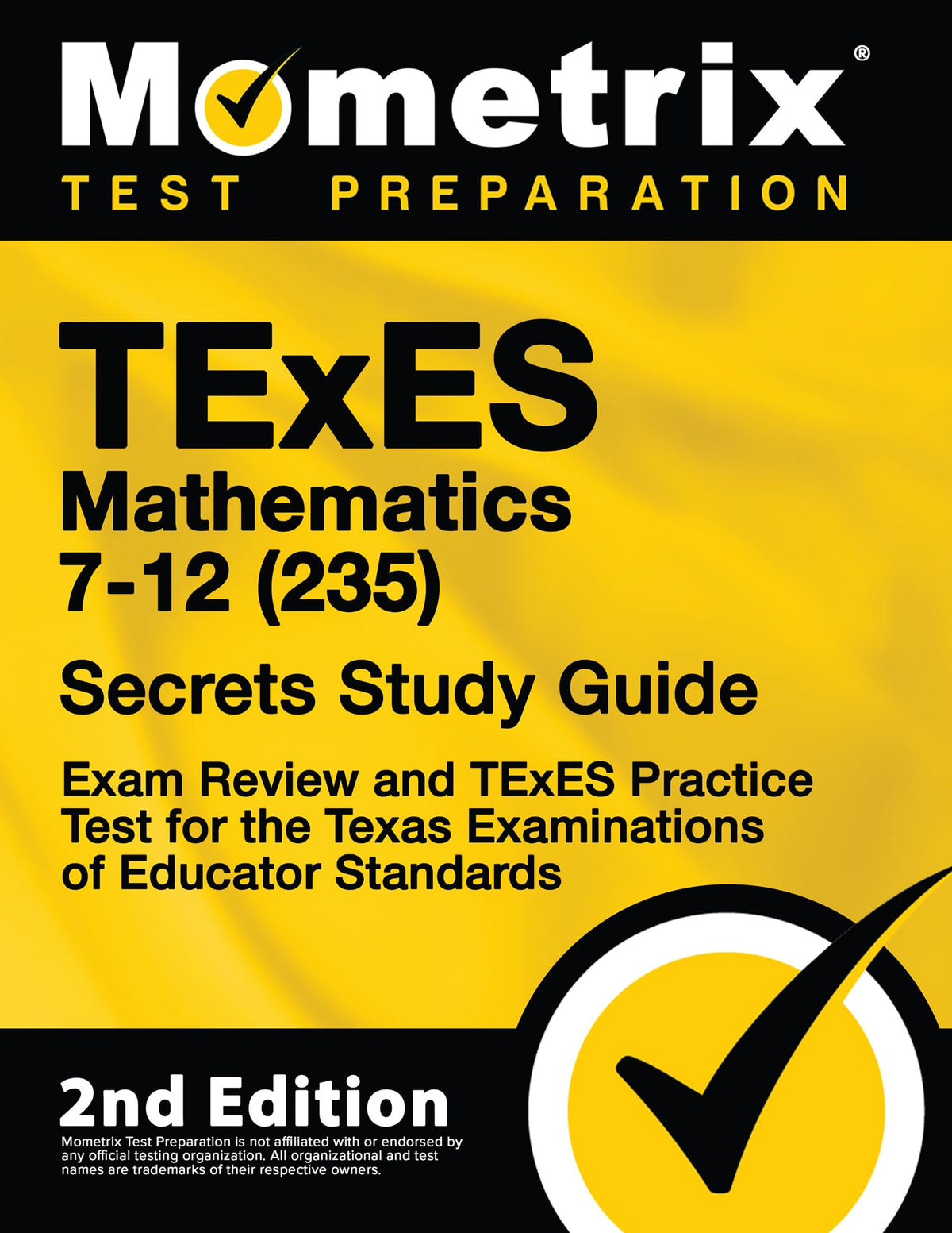 TExES Mathematics 7-12 (235) Secrets Study Guide - Exam Review and TExES Practice Test for the Texas Examinations of Educator Standards [2nd Edition] (Mometrix Test Preparation)