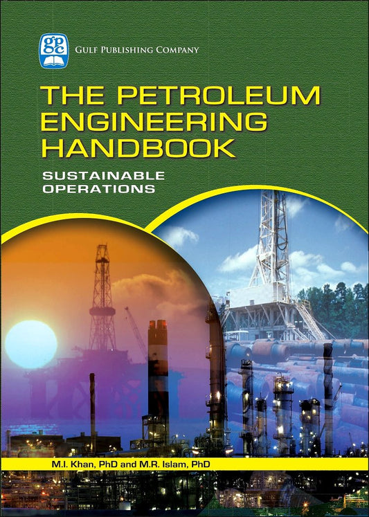 The Petroleum Engineering Handbook: Sustainable Operations