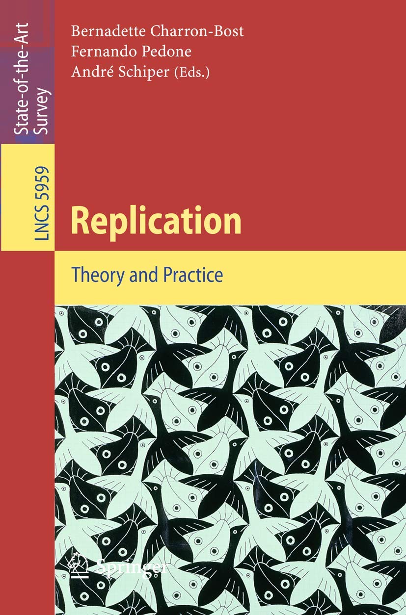 Replication: Theory and Practice (Lecture Notes in Computer Science, 5959)