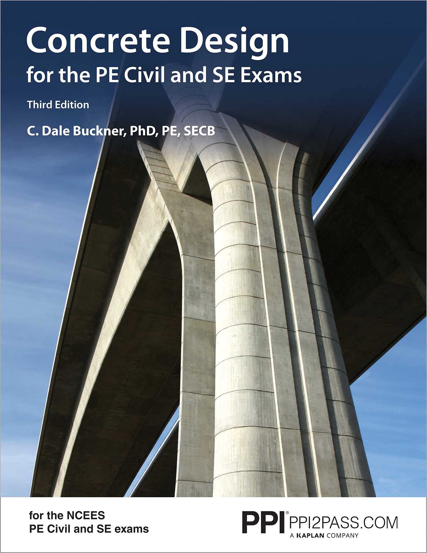 PPI Concrete Design for the PE Civil and SE Exams, 3rd Edition – A Comprehensive Review Book for the NCEES PE Civil and SE Exams