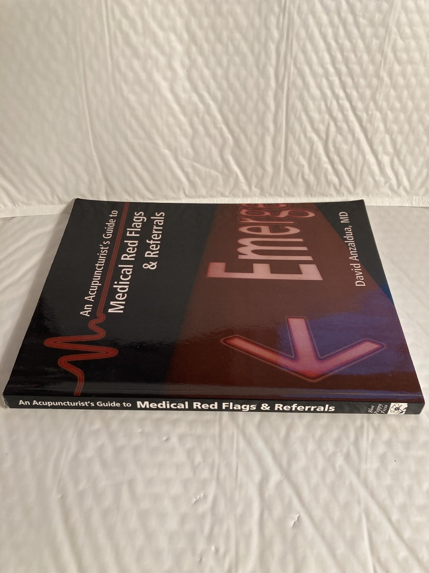 An Acupuncturist's Guide to Medical Red Flags and Referrals