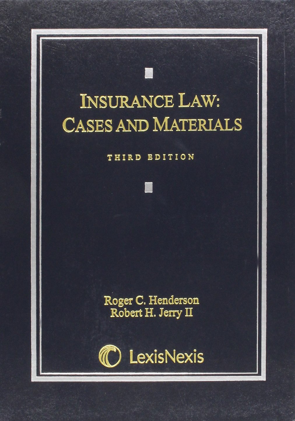 Insurance Law: Cases and Materials, 3rd Edition