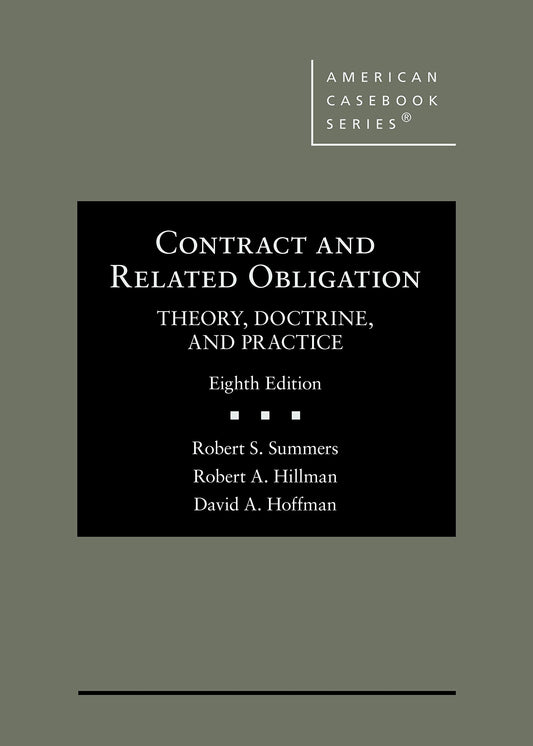 Contract and Related Obligation: Theory, Doctrine, and Practice (American Casebook Series)