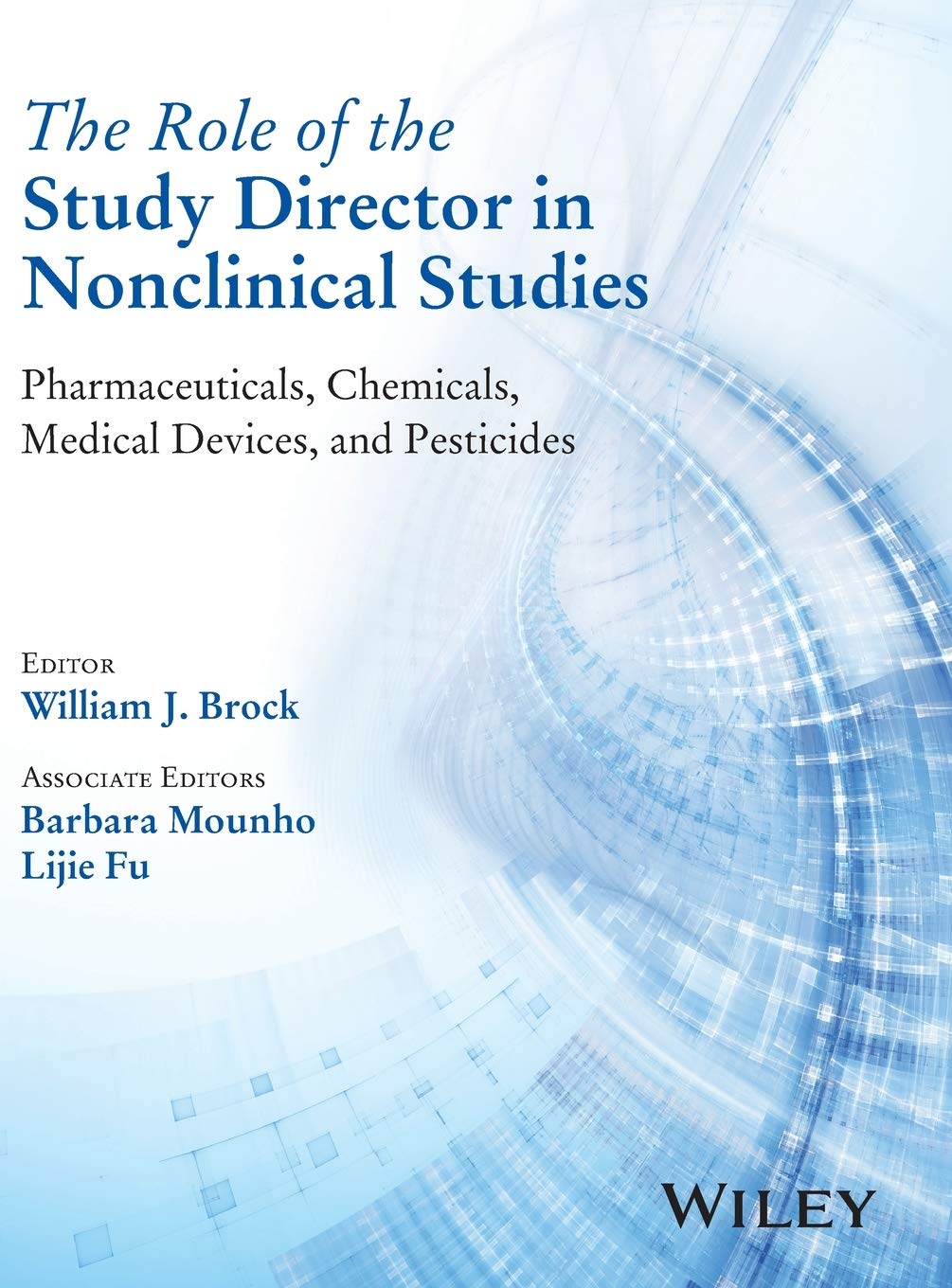 The Role of the Study Director in Nonclinical Studies: Pharmaceuticals, Chemicals, Medical Devices, and Pesticides
