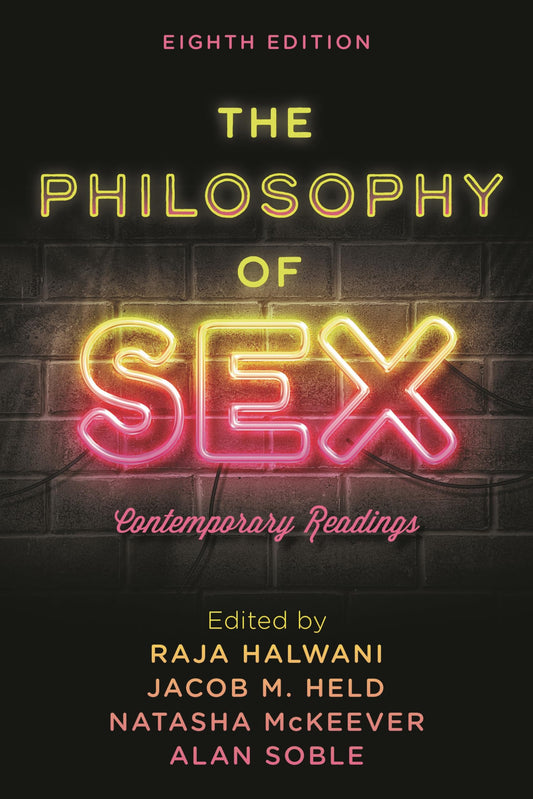 The Philosophy of Sex: Contemporary Readings, Eighth Edition