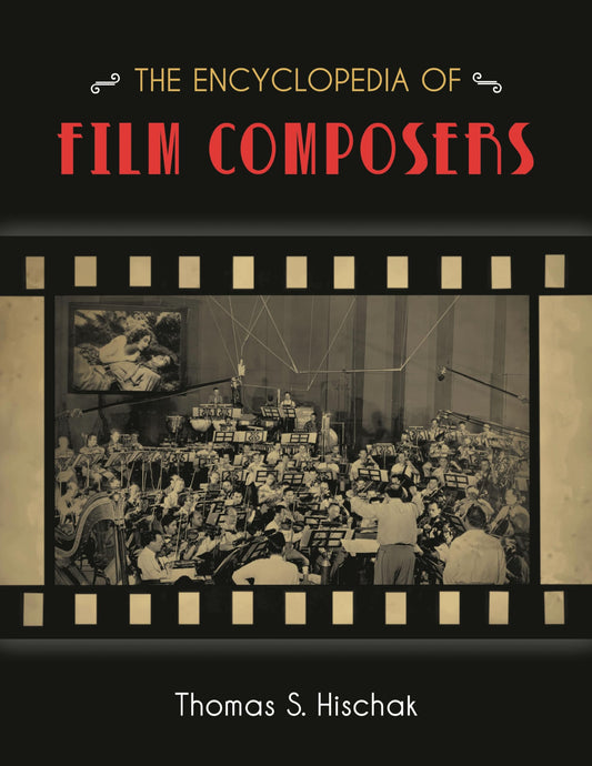 The Encyclopedia of Film Composers