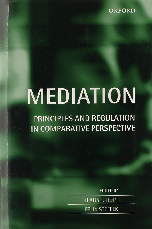 Mediation: Principles and Regulation in Comparative Perspective