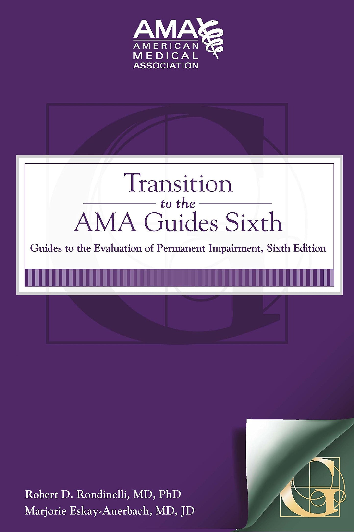 Transition to the AMA Guides Sixth: Guides to the Evaluation of Permanent Impairment