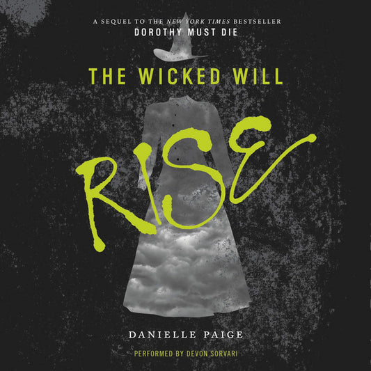 The Wicked Will Rise (Dorothy Must Die)
