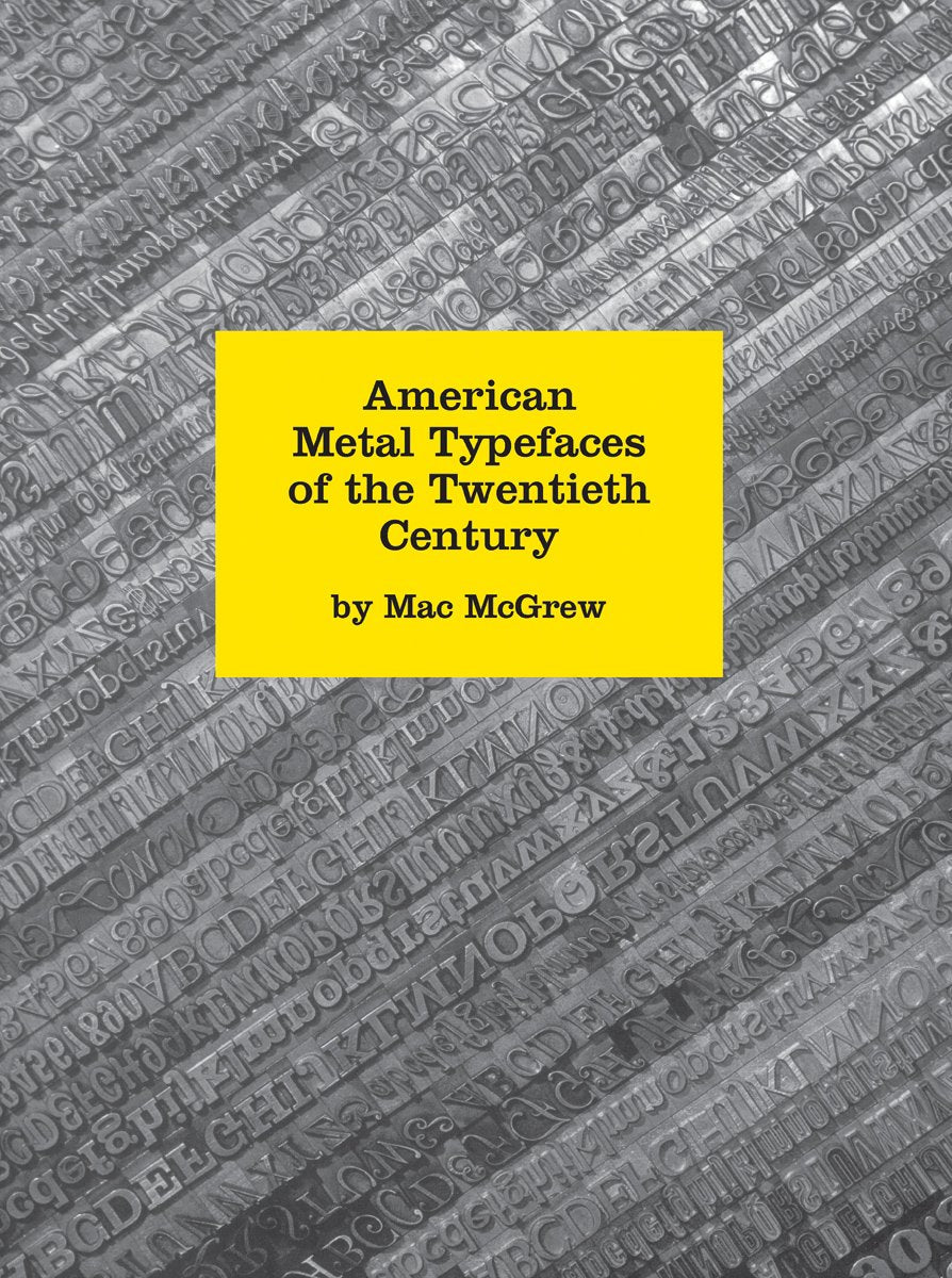 American Metal Typefaces of the Twentieth Century, 2nd Revised Edition