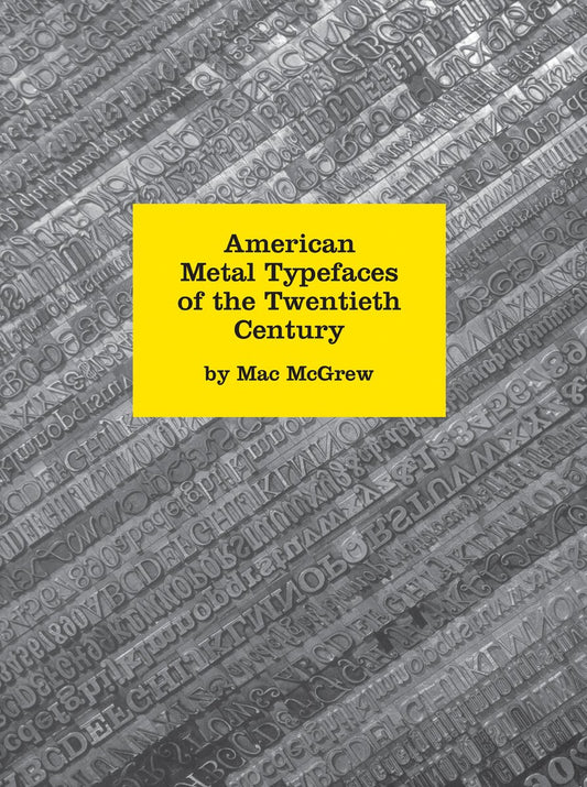 American Metal Typefaces of the Twentieth Century, 2nd Revised Edition