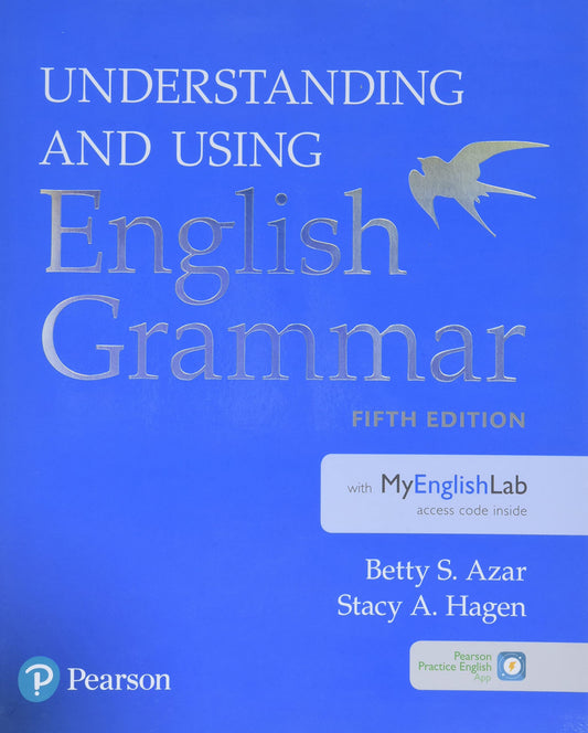 Azar-Hagen Grammar - (AE) - 5th Edition - Student Book with MyEnglishLab - Understanding and Using English Grammar
