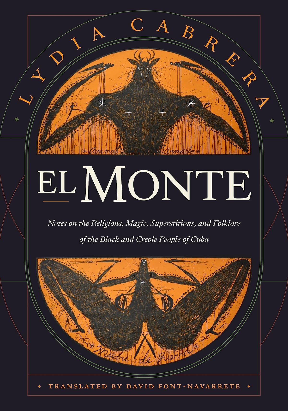 El Monte: Notes on the Religions, Magic, and Folklore of the Black and Creole People of Cuba (Latin America in Translation)