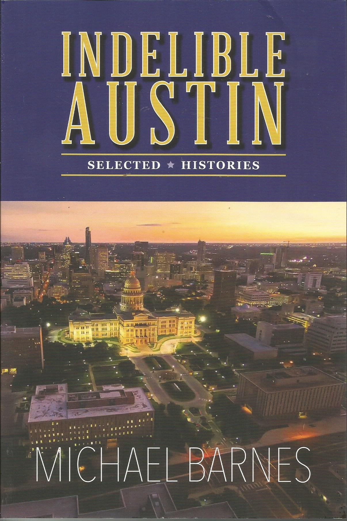 Indelible Austin: Selected Histories