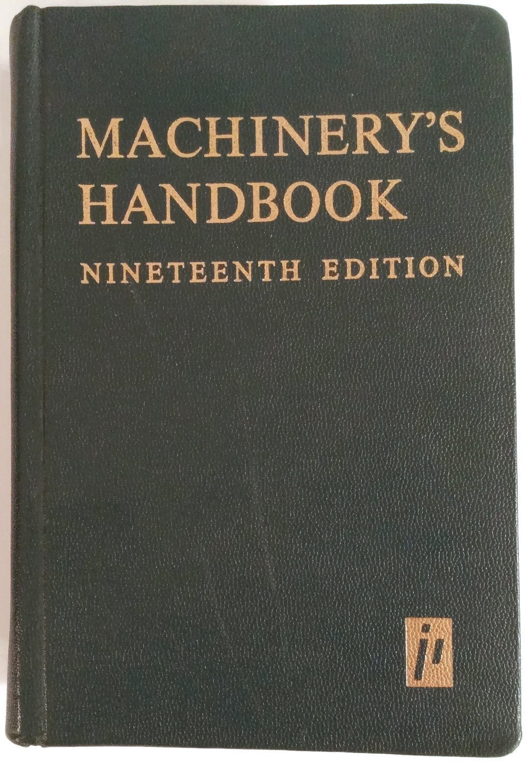 Machinery`s handbook: a reference book for the mechanical engineer, draftsman, toolmaker and machinist