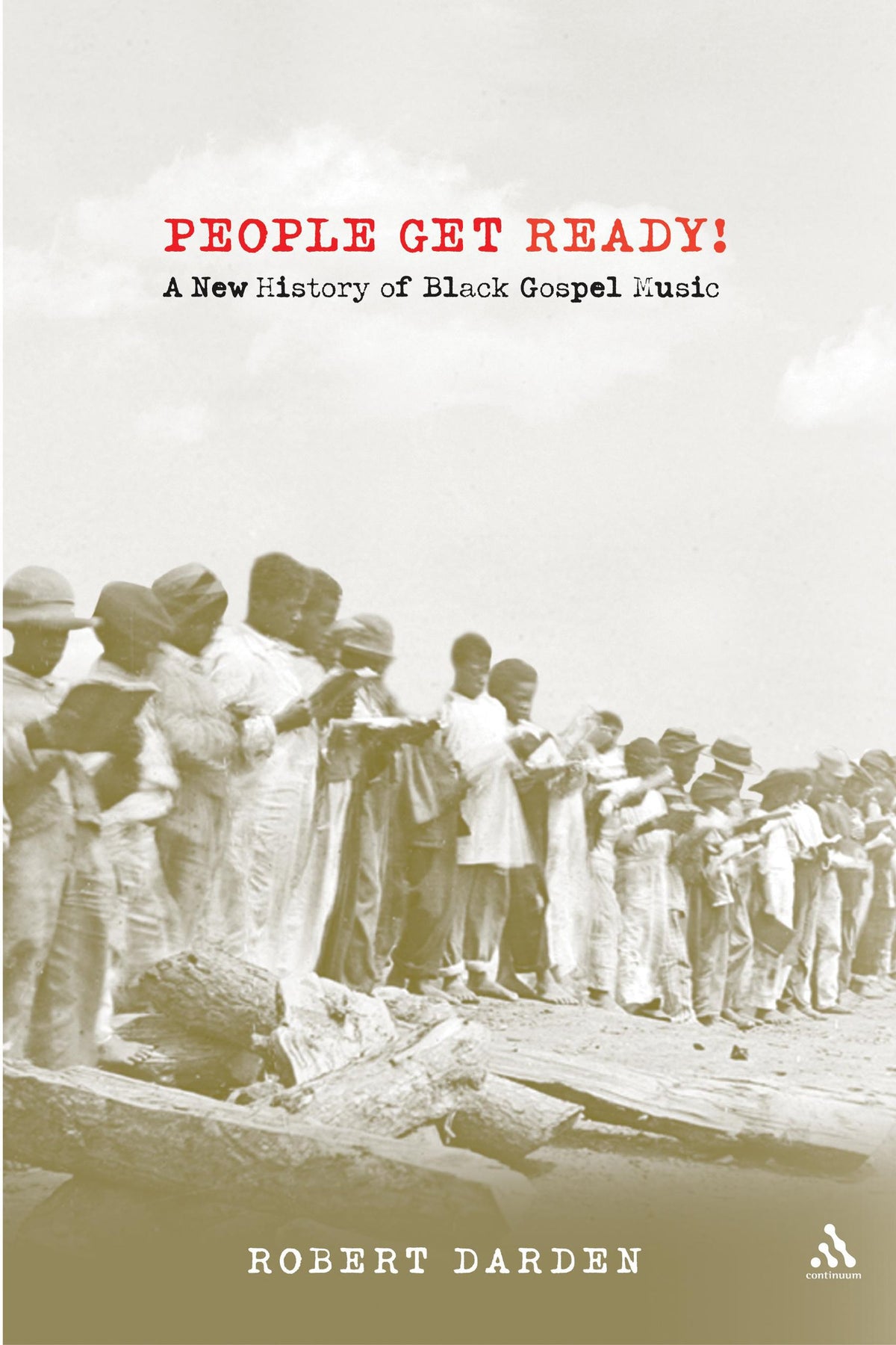 People Get Ready! A New History of Black Gospel Music