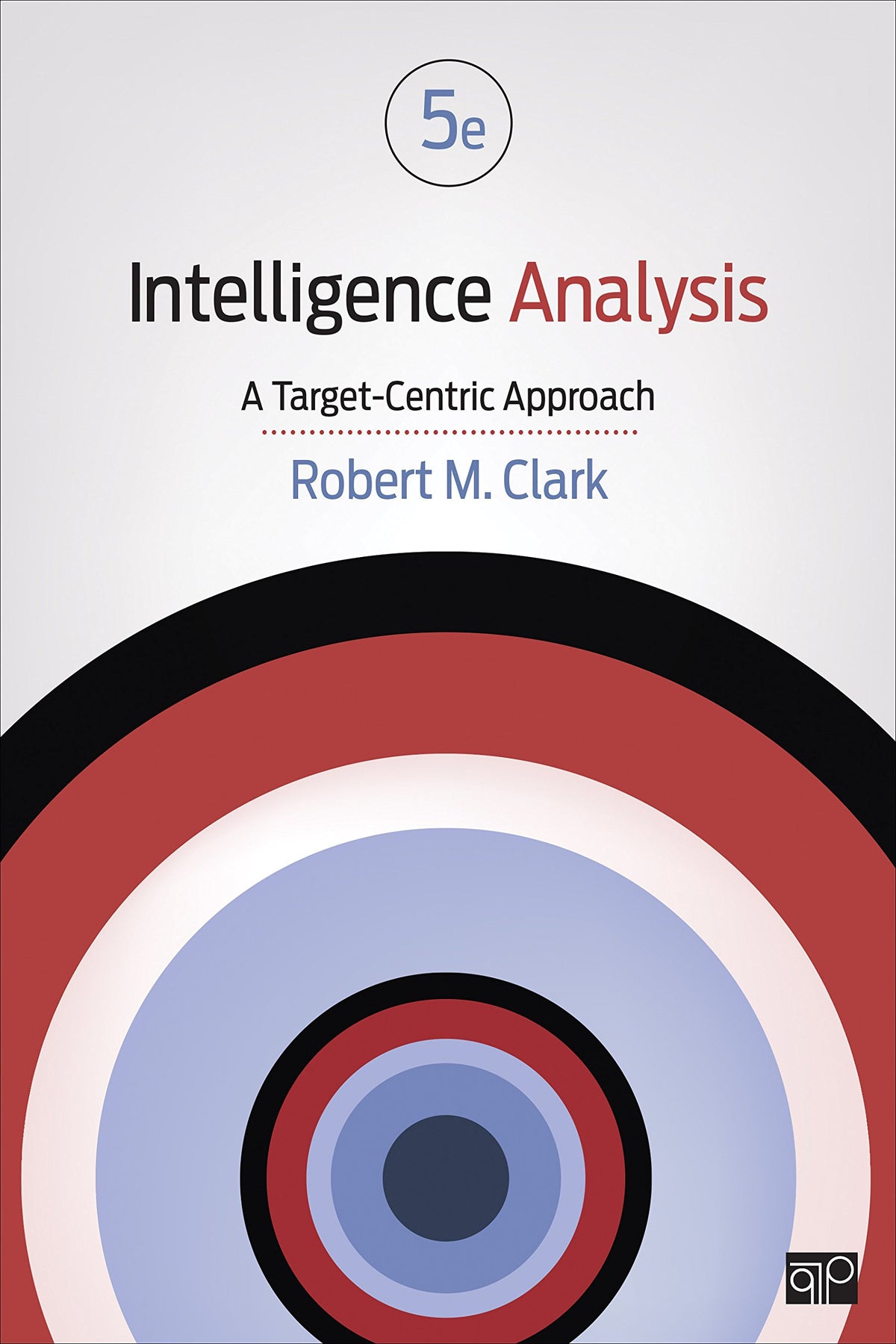 Intelligence Analysis: A Target-Centric Approach
