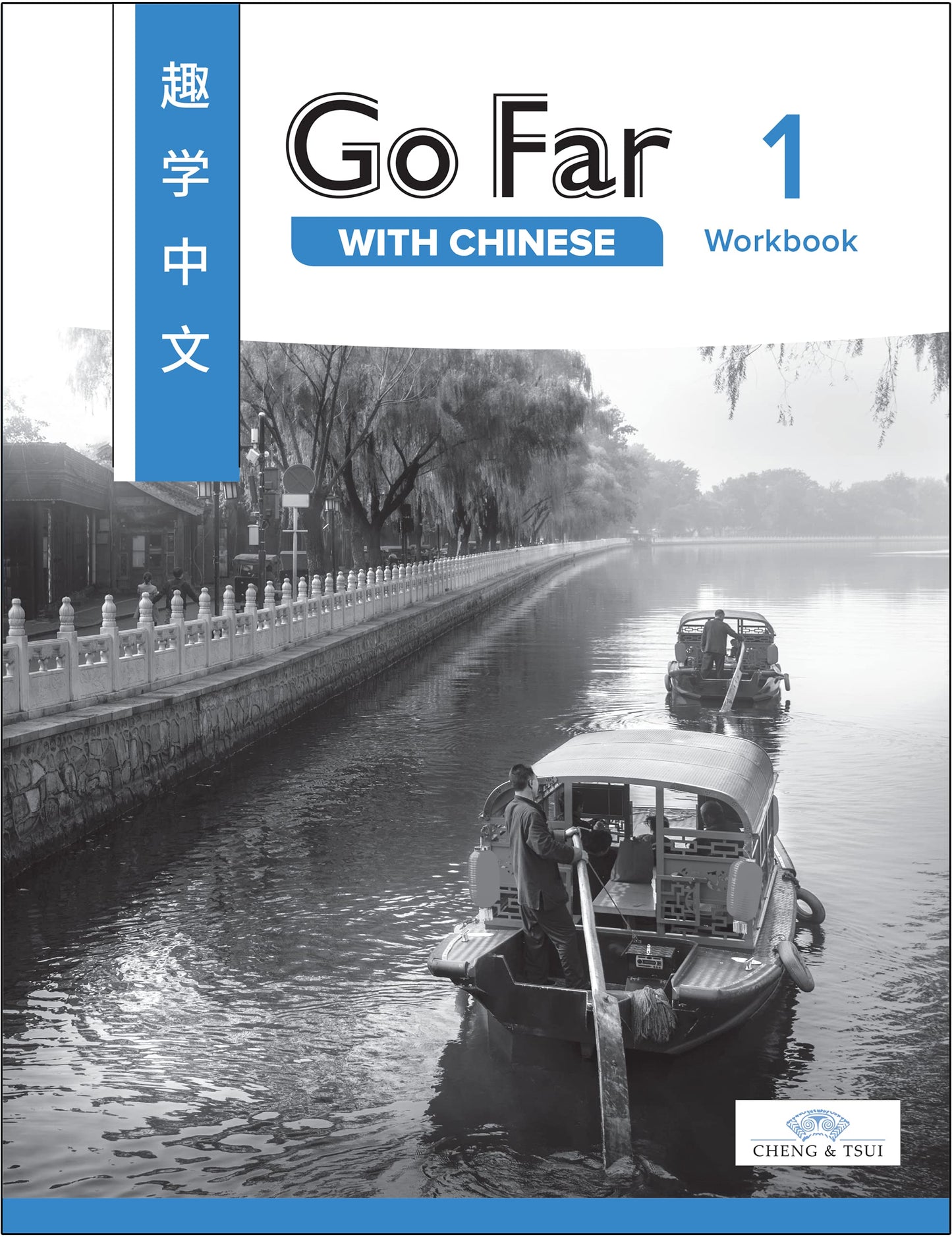 Go Far with Chinese Level 1 Workbook (English and Chinese Edition)