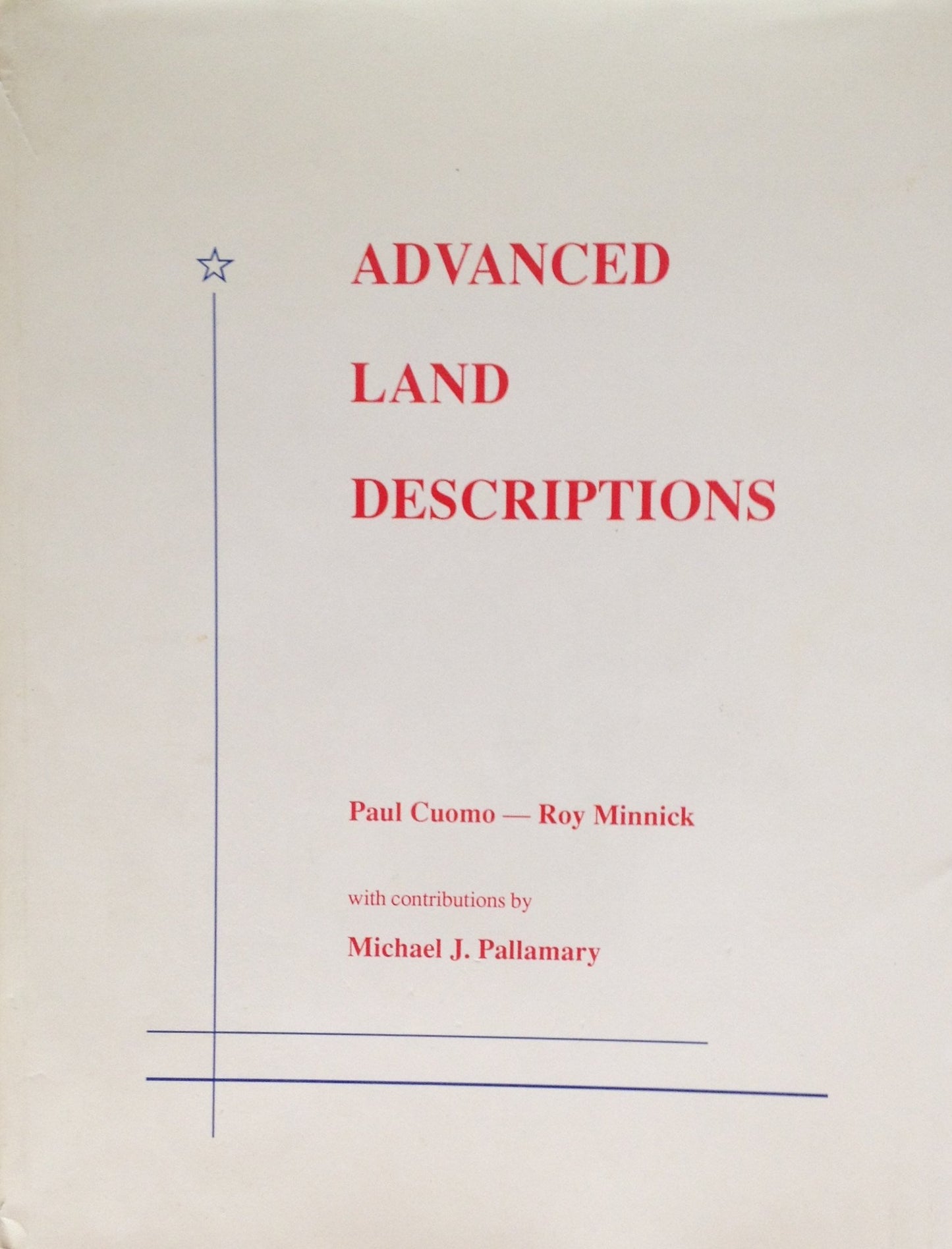 Advanced Land Descriptions: Manual of Instruction for Preparing Land Descriptions