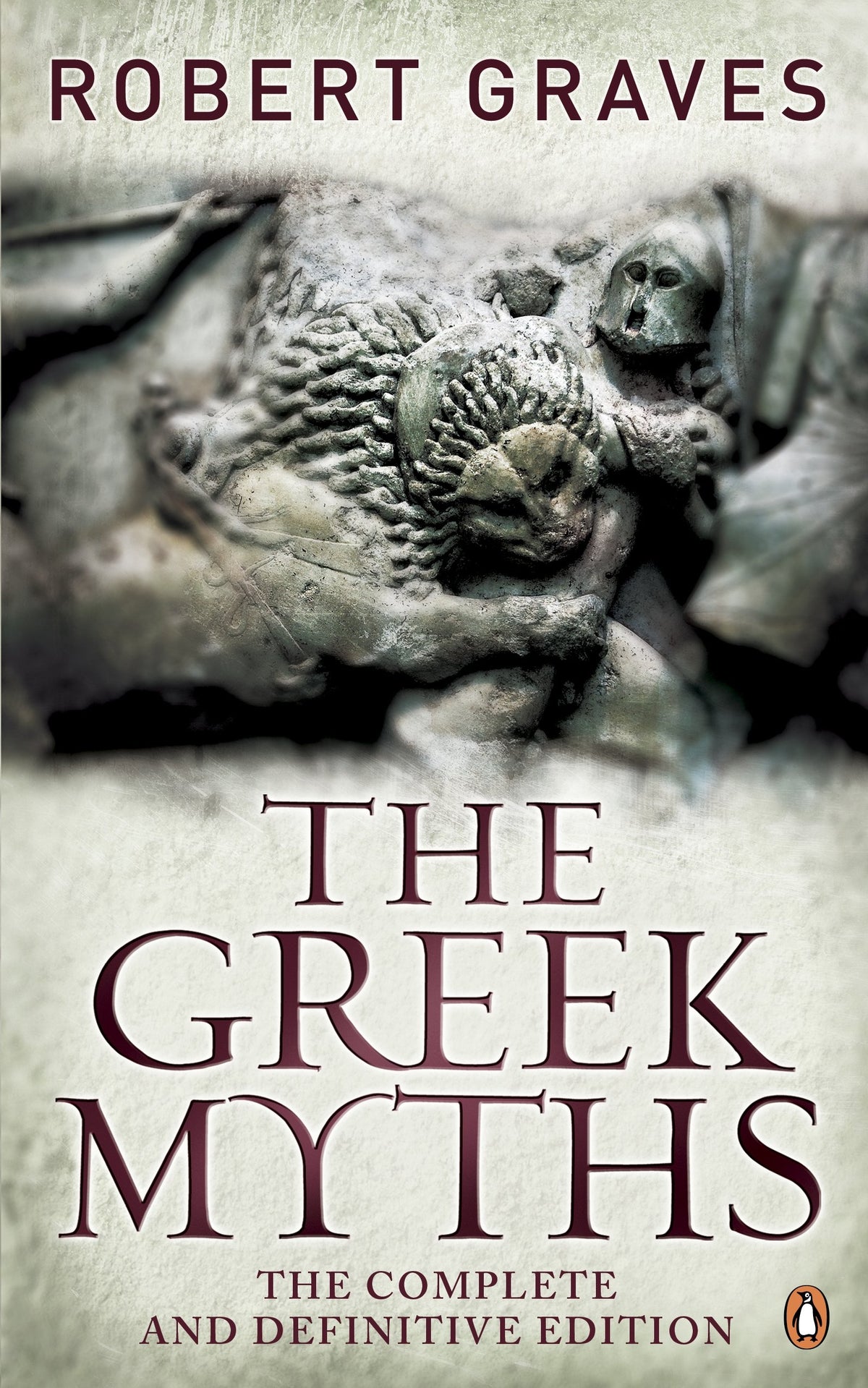 The Greek Myths: The Complete And Definitive Edition