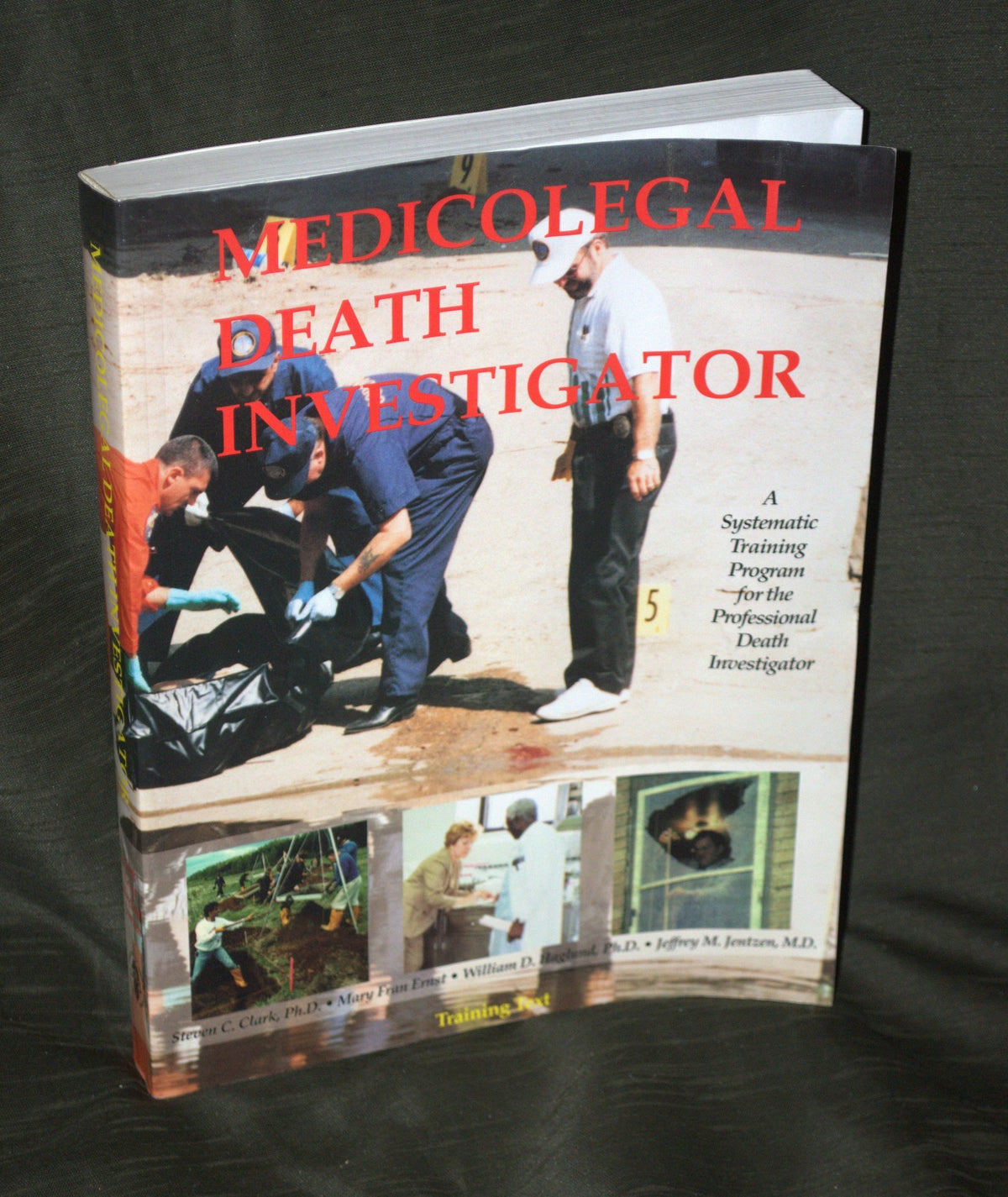 The Medicolegal Death Investigator : a systematic training program for the professional death investigator