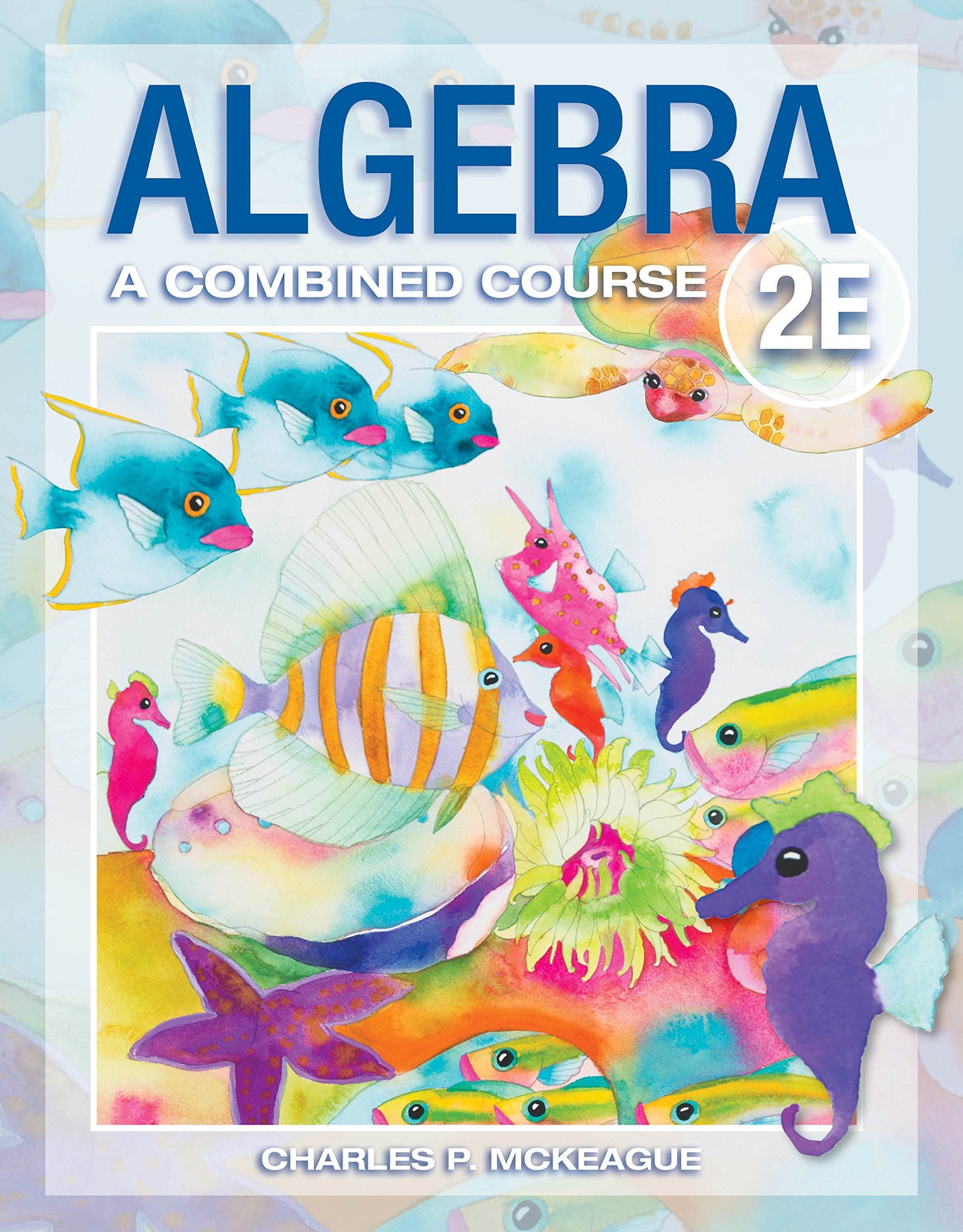 Algebra: a Combined Course A Combined Course 2nd Edition