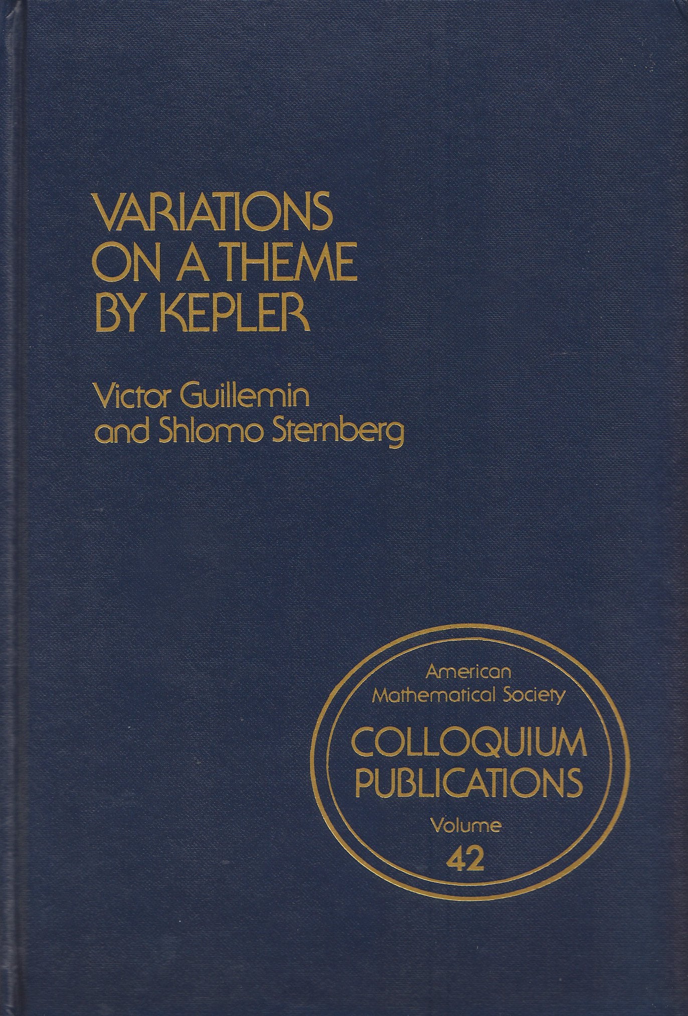 Variations on a Theme by Kepler (COLLOQUIUM PUBLICATIONS (AMER MATHEMATICAL SOC))
