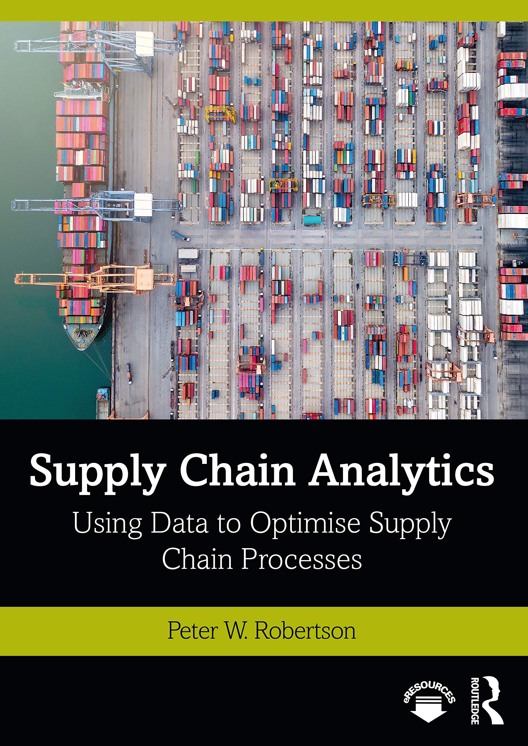 Supply Chain Analytics (Mastering Business Analytics)