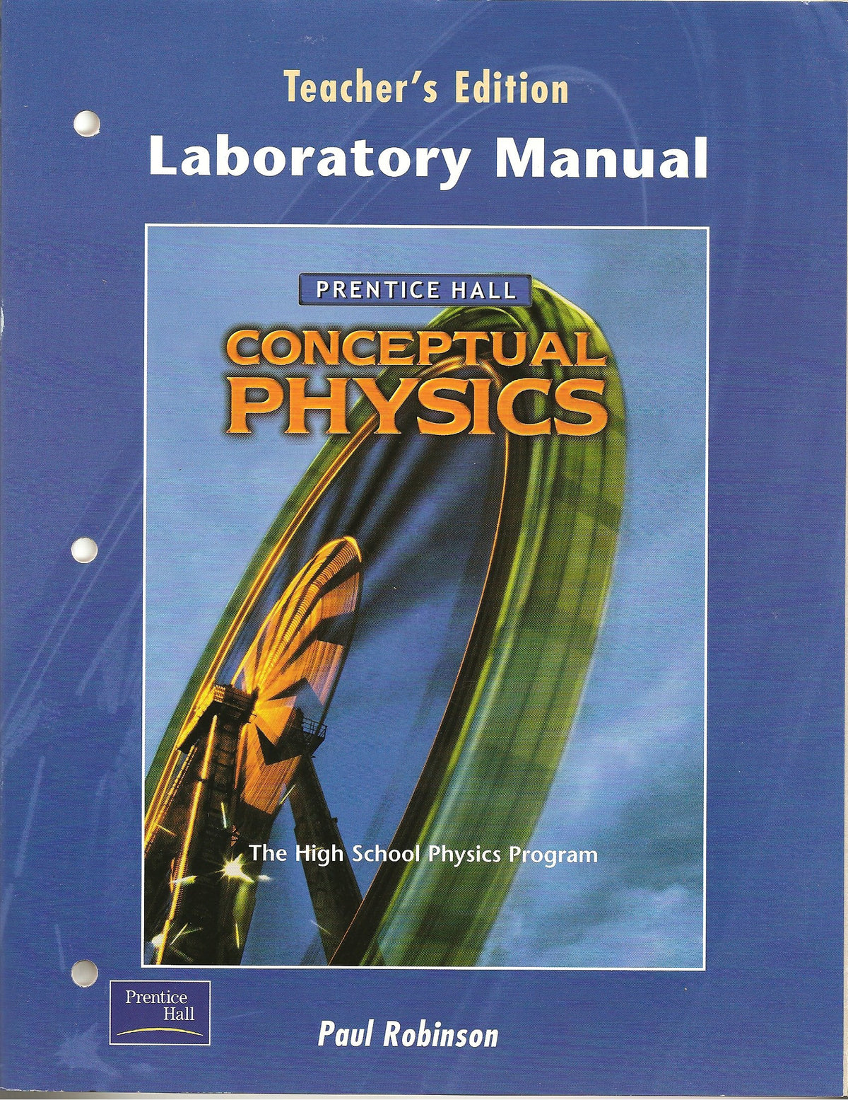 Prentice Hall Conceptual Physics, Laboratory Manual, Teacher's Edition, 9780130542588, 013054258X, 2002