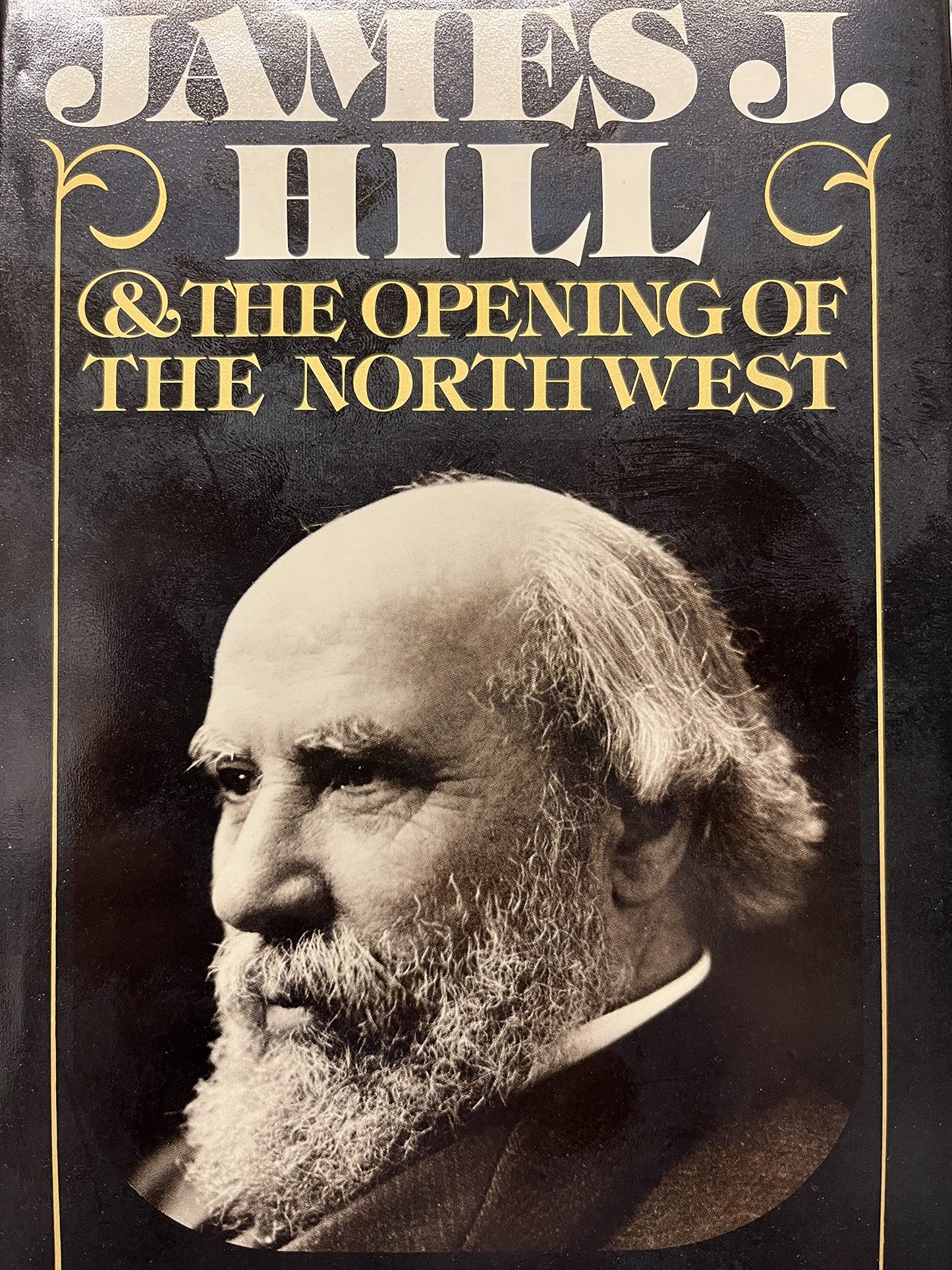 James J. Hill and the Opening of the Northwest