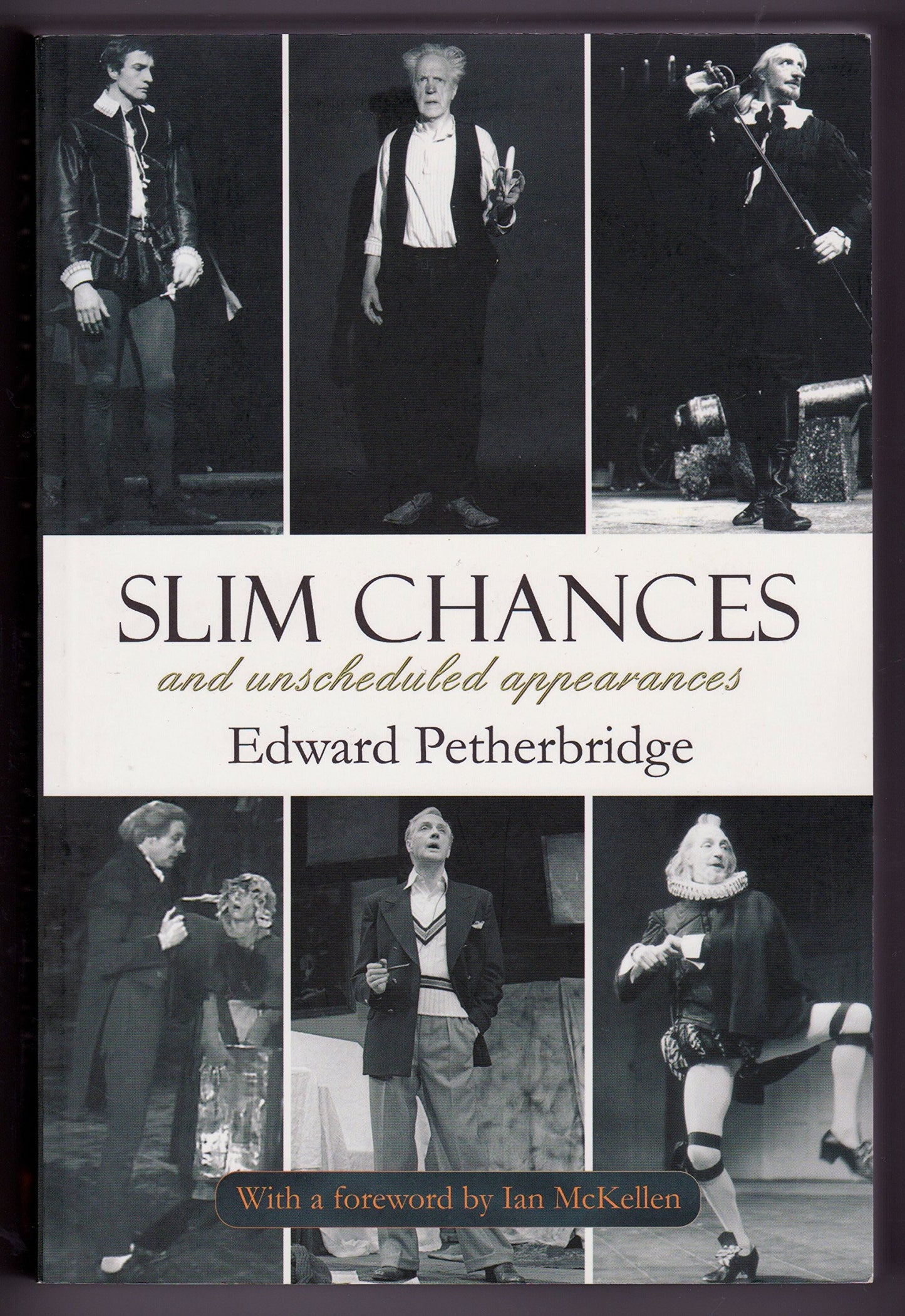 Slim Chances and Unscheduled Appearances