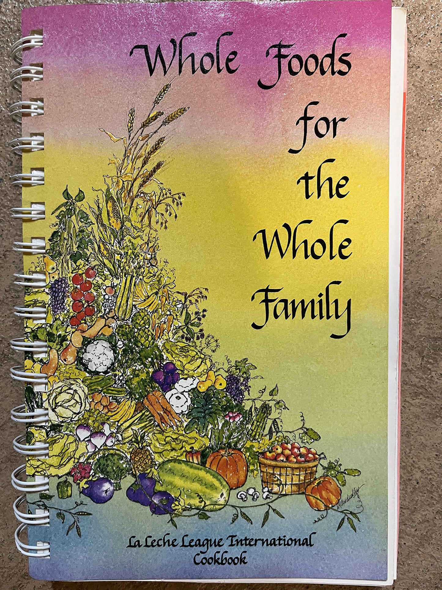 Whole Foods for the Whole Family: La Leche League International Cookbook