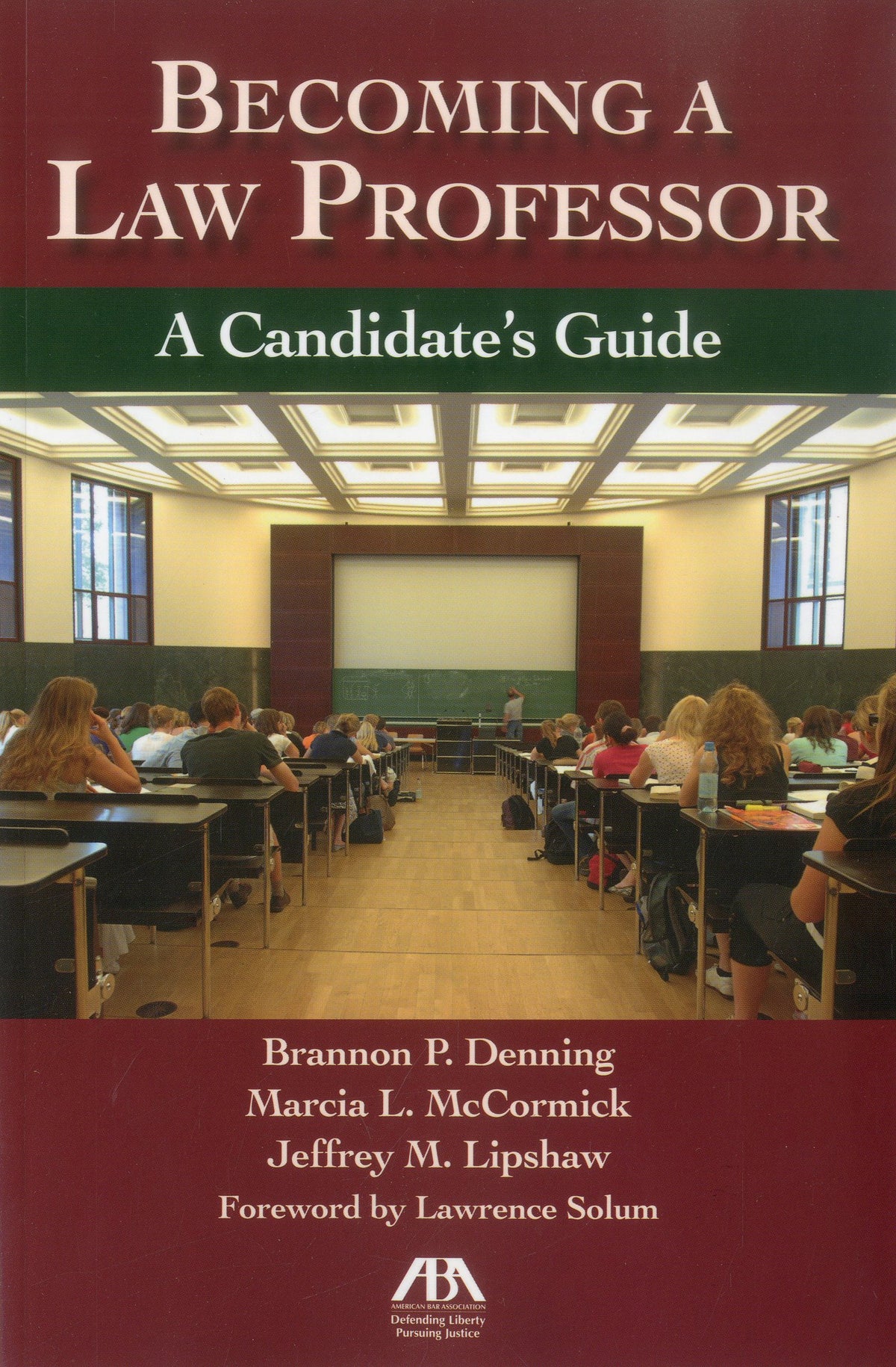 Becoming a Law Professor: A Candidate's Guide