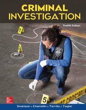 Criminal Investigation Swanson, Charles R.; Chamelin, Neil C.; Territo, Leonard and Taylor, Robert W