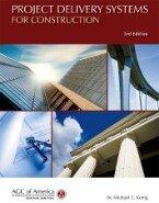 AGC Project Delivery Systems for Construction [Paperback] AGC of America